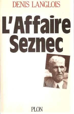 L'Affaire Seznec, de Denis Langlois, éditions Plon, 1988.